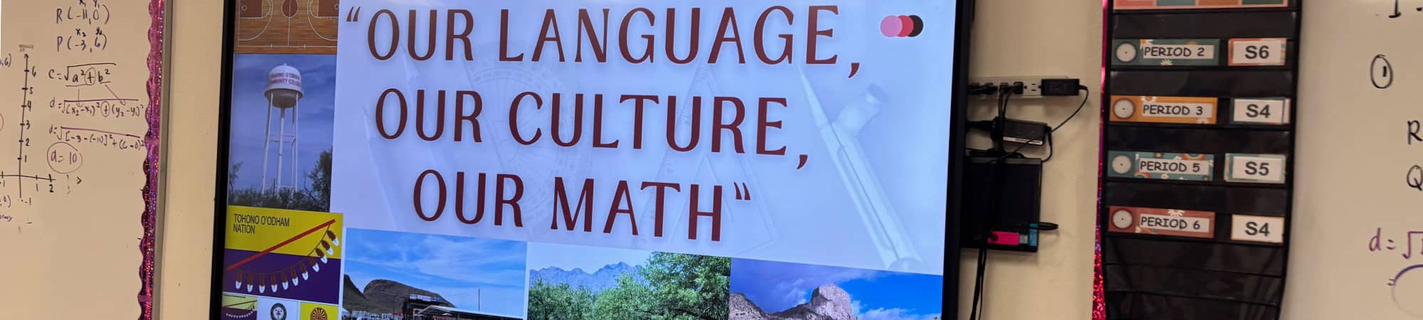 "Our Language, Our Culture, Our Math" on a projector