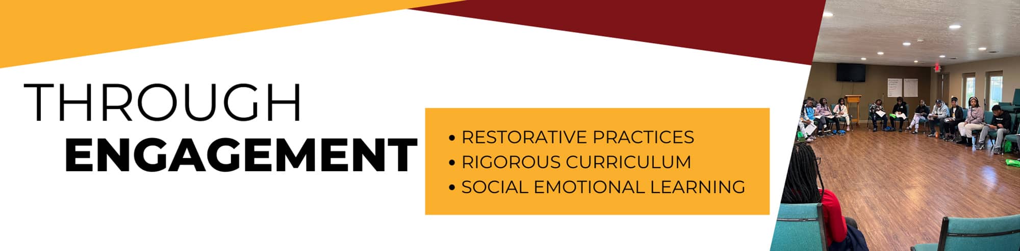 Through Engagement: Restorative Practices, Rigorous Curriculum, Social Emotional Learning