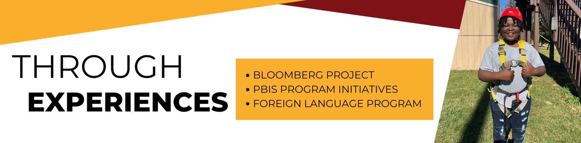 Through Experiences: Bloomberg Project, PBIS Program Initiatives, Foreign Language Program