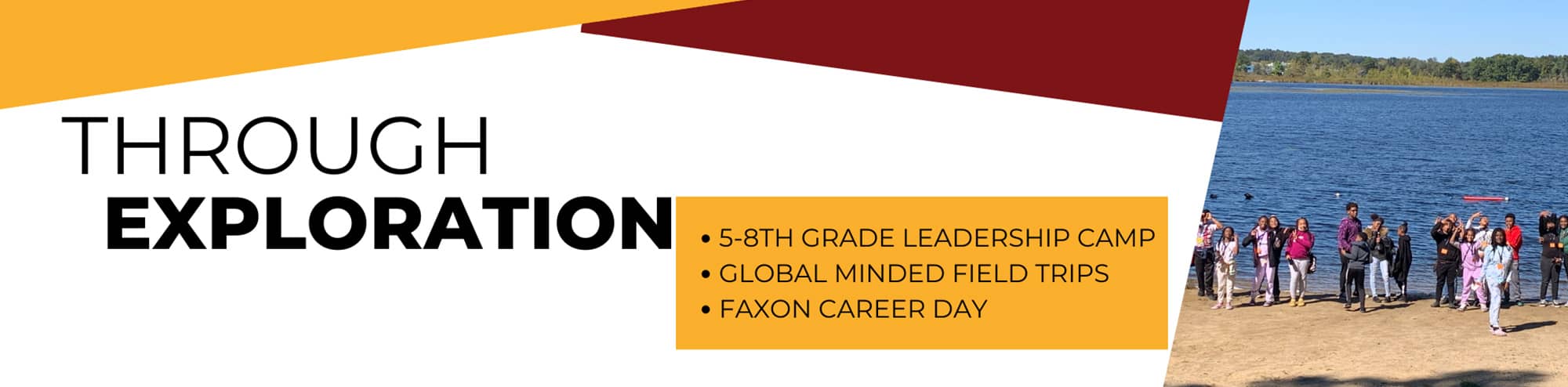Through Exploration: 5-8th Grade Leadership Camp, Global Minded Field Trips, Faxon Career Day