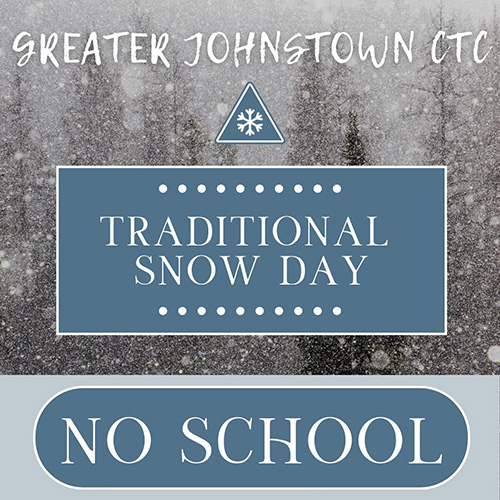 Greater Johnstown CTC Traditional Snow Day No School