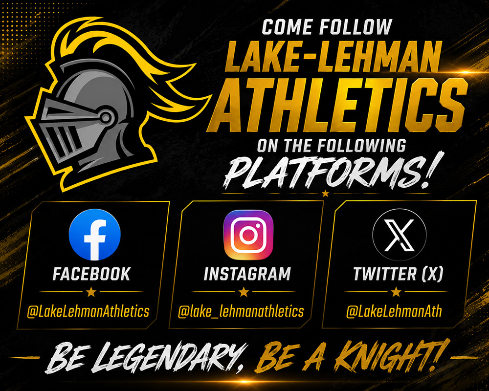 Come follow Lake-Lehman Athletics on the following platforms! Facebook at @LakeLehmanAthletics, Instagram at @lake_lehmanathletics, Twitter/X at @LakeLehmanAth, Be legendary, Be a Knight!