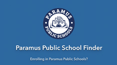 Paramus Public School Finder - Enrolling in Paramus Public Schools?