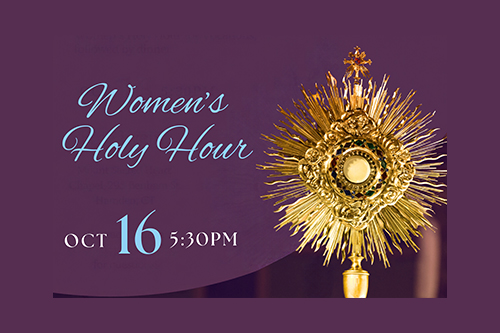 Women's Holy Hour - Oct 16 5:30 p.m.