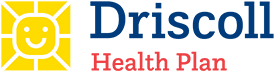 Driscoll Health Plan