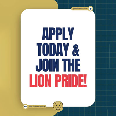 Apply today and join the Lion Pride!