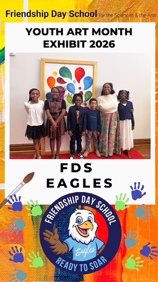 Friendship Day School Youth Art Month Exhibit 2026 FDS Eagles