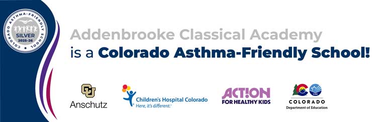 Addenbrooke Classical Academy is a Colorado asthma-friendly school! Silver 2025-26. GU Anschutz, Children's Hospital Colorado, Action For Healthy Kids, Colorado Department of Education