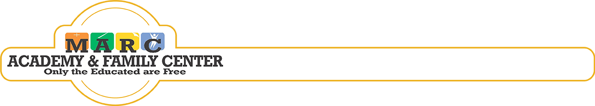 MARC Academy & Family Center, Only the Educated are Free