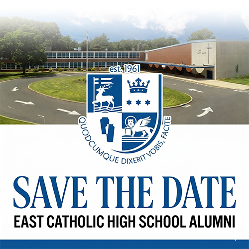 Save the Date - East Catholic High School Alumni with photo of school campus