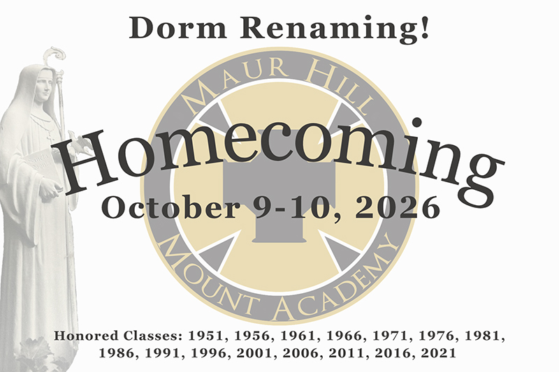 Dorm Renaming! Homecoming<br />
October 9-10, 2026<br />
Honored Classes: 1951, 1956, 1961, 1966, 1971, 1976, 1981, 1986, 1991, 1996, 2001, 2006, 2011, 2016, 2021