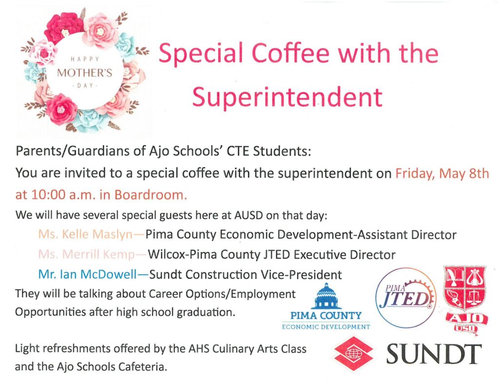 Drawing of roses in a circle with Happy Mother's Day - Special Coffee with the Superintendent flyer with PIMA County, PIMA JTED, AJO USO, AND SUNDT logos