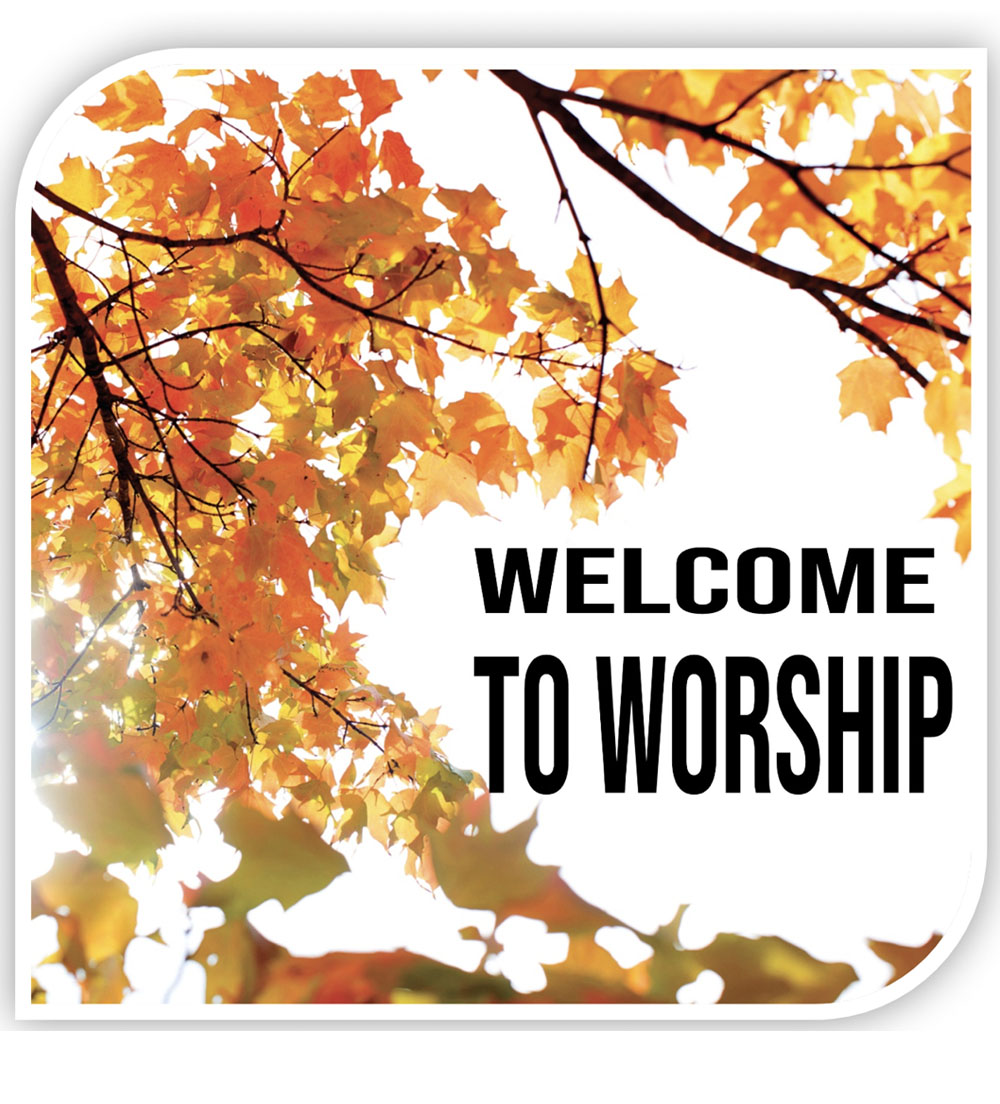 Welcome to Worship