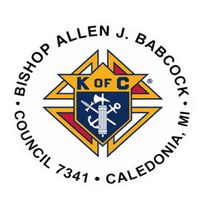 K of C - Bishop Allen J. Babcock - Council 7341 Caledonia, MI