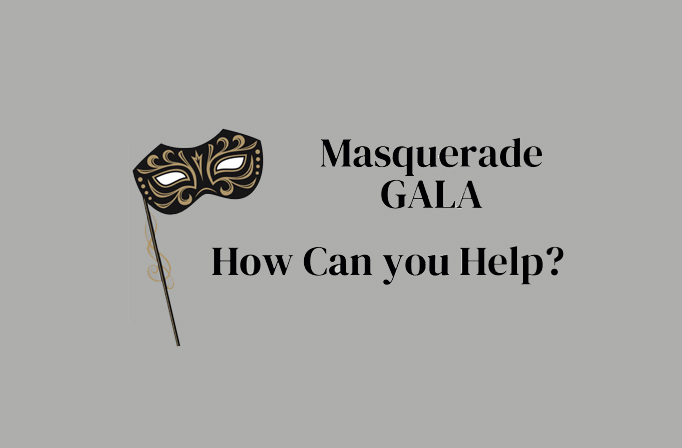 Masquerade GALA - How can you help?