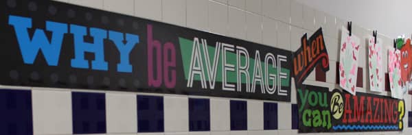 Why Be Average Sign