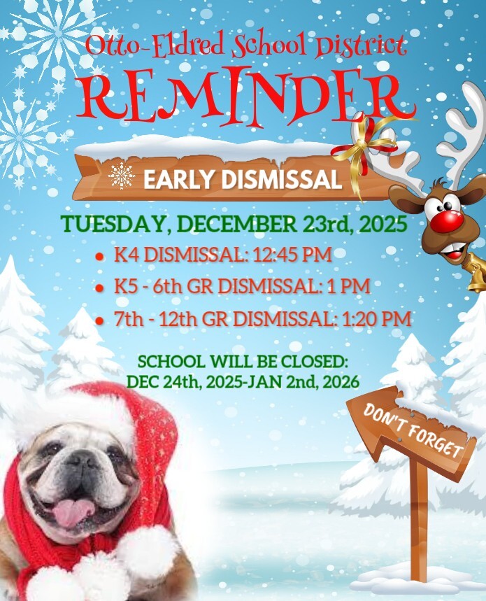 Otto-Eldred School District Reminder - Early Dismissal on Tuesday, December 23, 2025 flyer