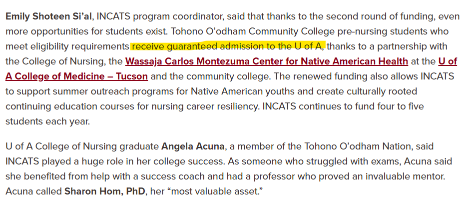 Excerpt from University of Arizona news article on the INCATS program: Emily Shoteen Si'i on renewed funding enabling more opportunities, guaranteed nursing admissions for eligible Tohono O'odham Community College students via partnerships, summer outreach for Native American youth, culturally rooted courses, and funding for 4-5 students yearly. Graduate Angela Acuna, Tohono O'odham Nation member, credits INCATS success coaching and mentor Sharon Hom, PhD, for overcoming exam struggles and achieving college success.