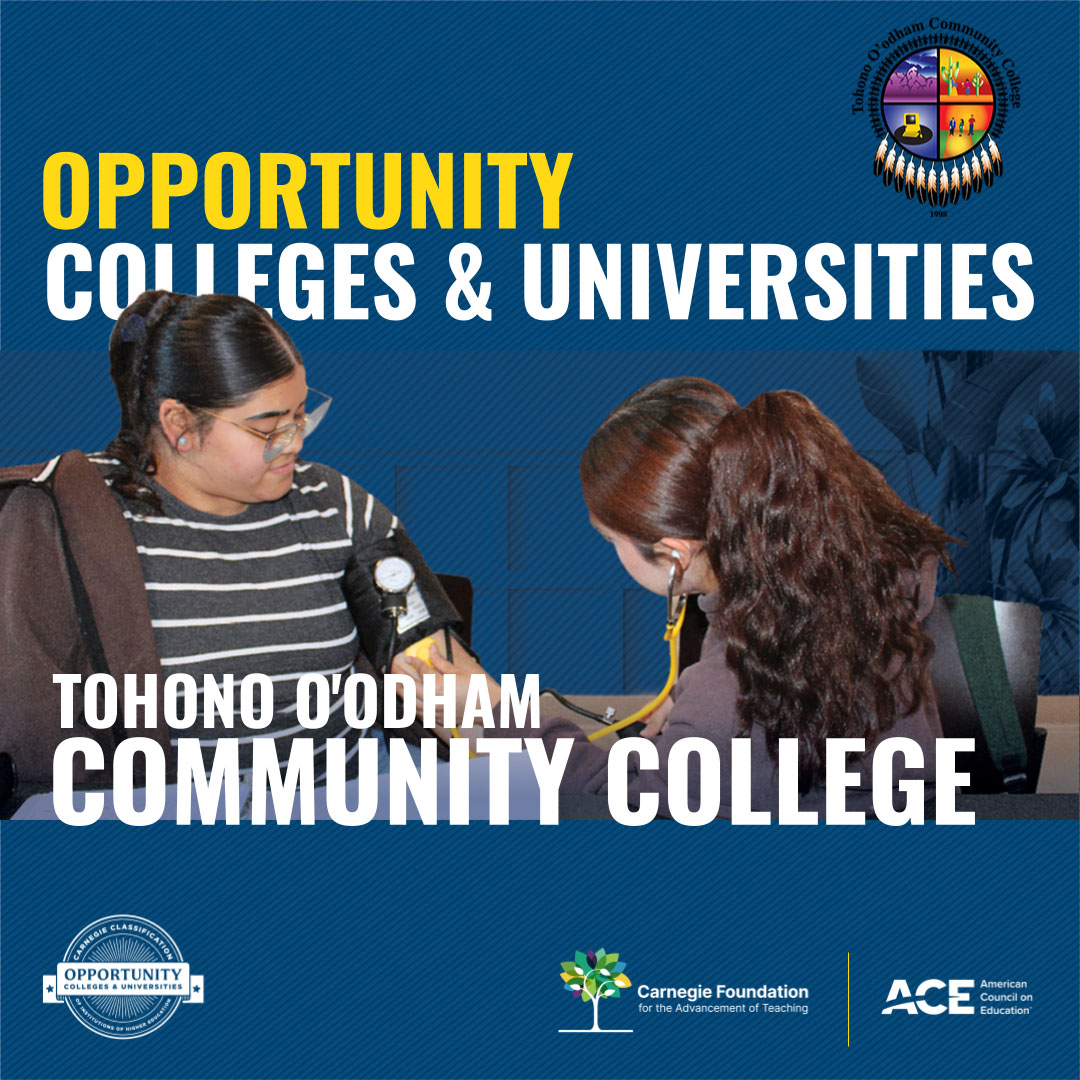 Opportunity Colleges & Universities Tohono O'Odham Community College