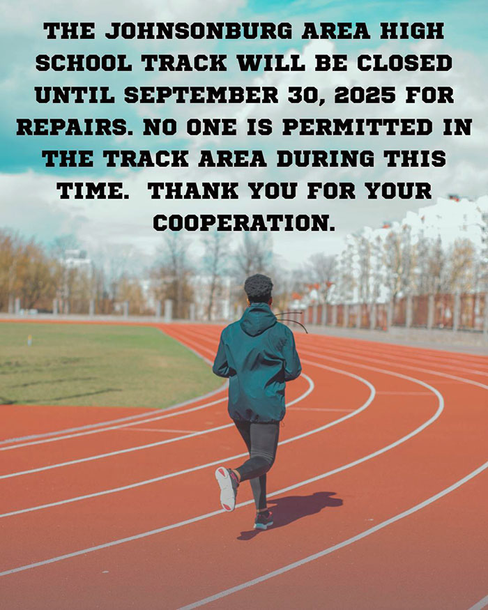 The Johnsonburg Area High School track will be closed until September 30, 2025, for repairs. No one is permitted in the track area during this time. Thank you for your cooperation.