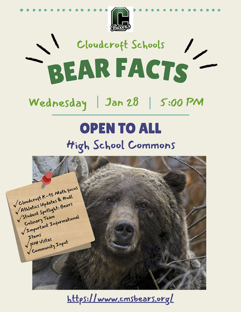 Cloudcroft Schools Bear Facts Wednesday, Jan 28 at 5:00 p.m. Open to all High School Commons flyer