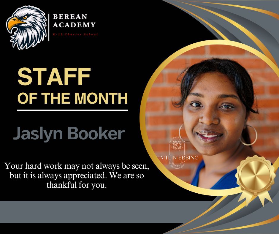 Staff of the month - Jaslyn Booker - Your hard work may not always be seen, but it is always appreciated. We are so thankful for you.