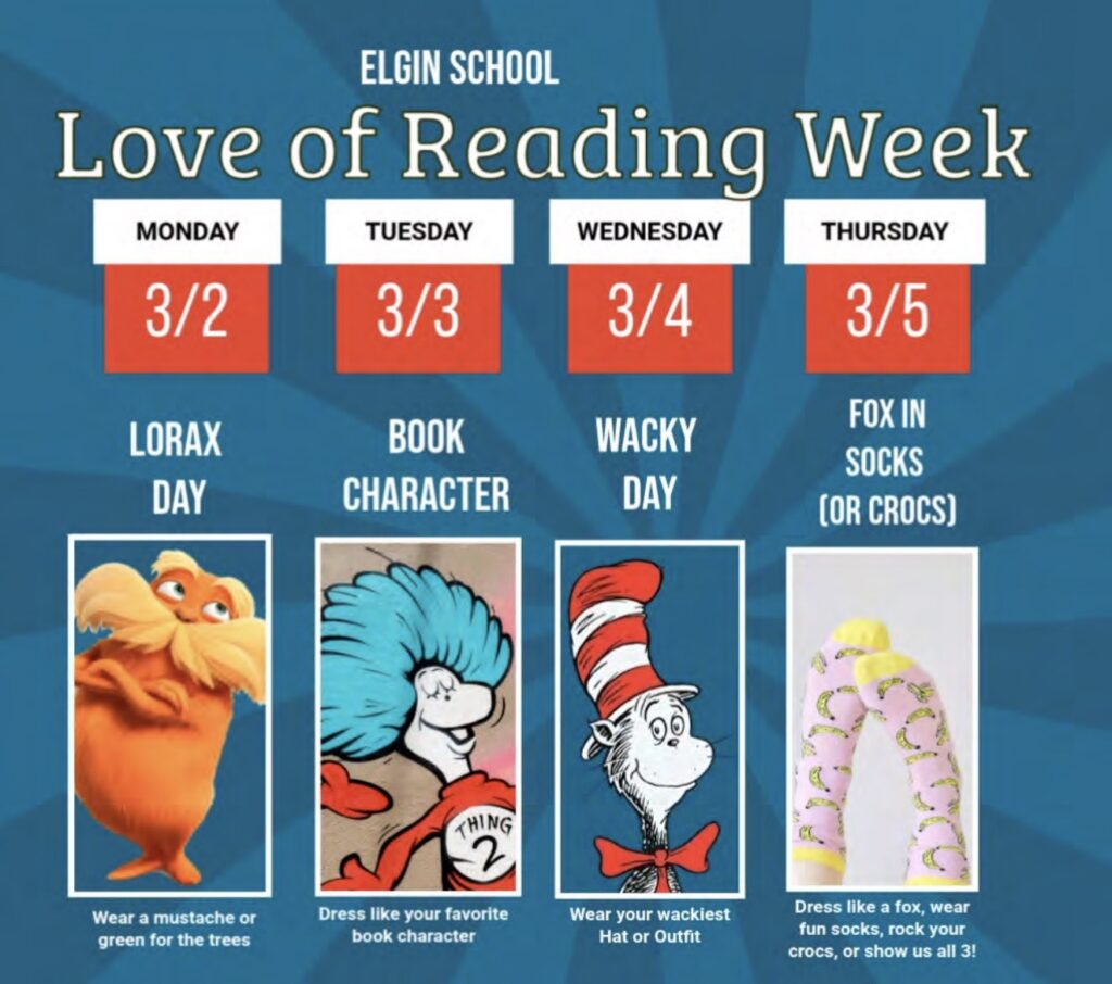 Elgin School flyer titled “Love of Reading Week” showing themed dress-up days from March 2 to March 5: Monday Lorax Day (wear a mustache or green), Tuesday Book Character Day (dress as a favorite character), Wednesday Wacky Day (wear a wacky hat or outfit), and Thursday Fox in Socks Day (wear fun socks, Crocs, or fox-themed attire).
