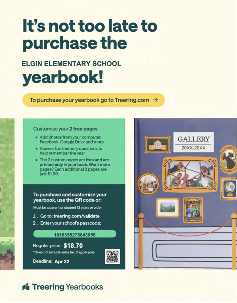 It's not too late to purchase the Elgin Elementary School yearbook! to purchase your yearbook go to Treering.com